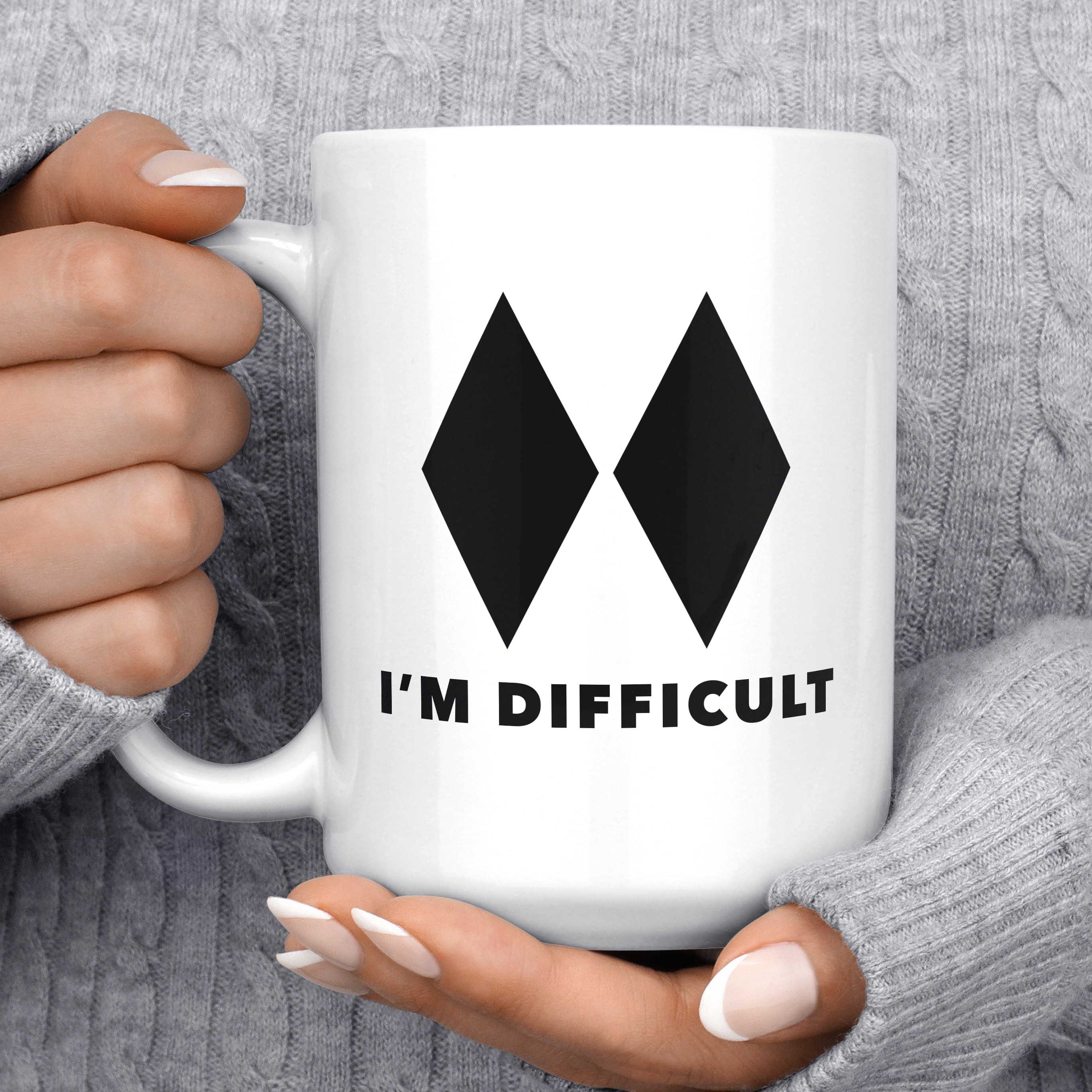 "I'm Difficult" Mug
